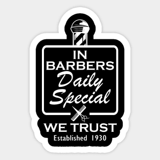 Barber - In barbers daily special we trust established 1930 Sticker